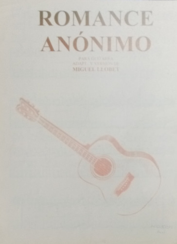 Guitarra: Romance Anónimo, De Miguel Llobet. Ago 314