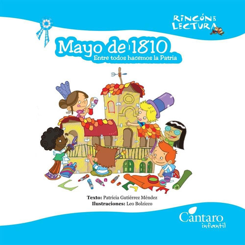 Mayo De 1810 Entre Todos Hacemos La Patria - Cantaro