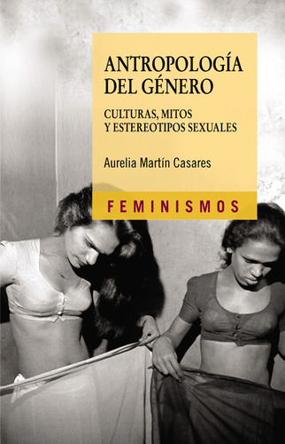 Libro Antropología Del Género. Culturas, Mitos Y Estereotipo