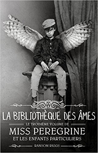 Miss Peregrine Et Les Enfants Particuliers - Tome 3, de Riggs, Ransom. Editorial Bayard Jeunesse, tapa blanda en francés