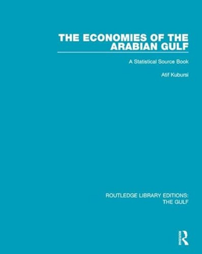 The Economies Of The Arabian Gulf: A Statistical Source Book