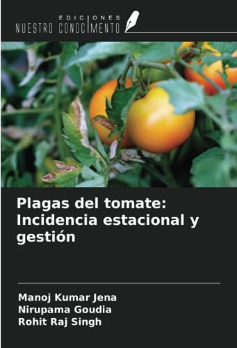 Libro Plagas Del Tomate: Incidencia Estacional Y Gestión (s