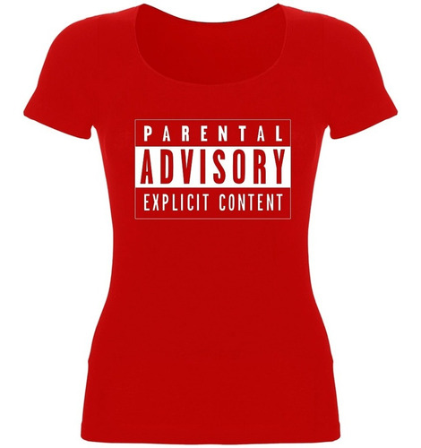 Remera Mujer Algodón Parental Advisory Explicit Content