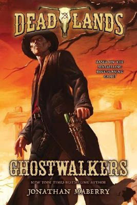 Libro Ghostwalkers : Deadlands - Jonathan Maberry