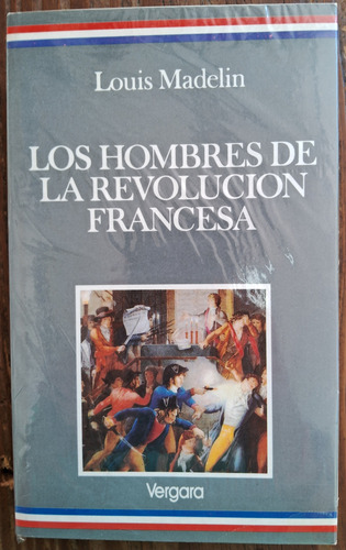 Los Hombres De La Revolución Francesa (Usado)