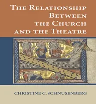 Comprar Libro The Relationship Between The Church And The Theatre...