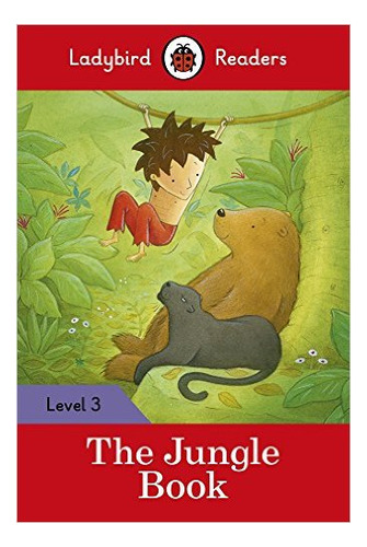 Jungle Book,the - Ladybird  Reader Level 3 Kel Ediciones