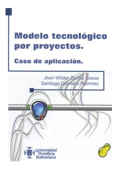 Modelo Tecnológico Por Proyectos Caso De Aplicación