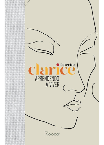 Aprendendo a viver (CAPA DURA), de Lispector, Clarice. Editora Rocco Ltda, capa dura em português, 2021