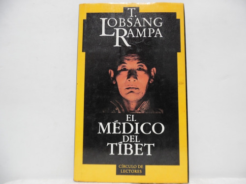 El Medico Del Tíbet / Lobsang Rampa / Circulo De Lectores
