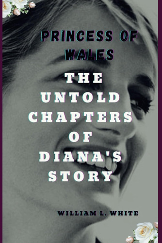 Libro: Princess Of Wales: The Untold Chapters Of Dianaøs