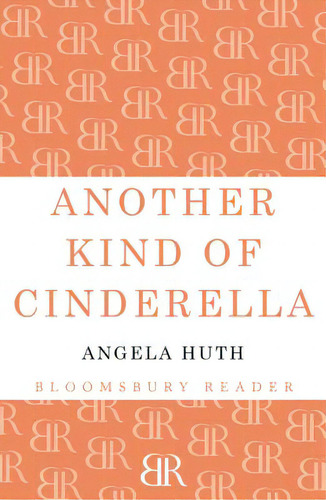 Another Kind Of Cinderella And Other Stories, De Huth, Angela. Editorial Bloomsbury 3pl, Tapa Blanda En Inglés