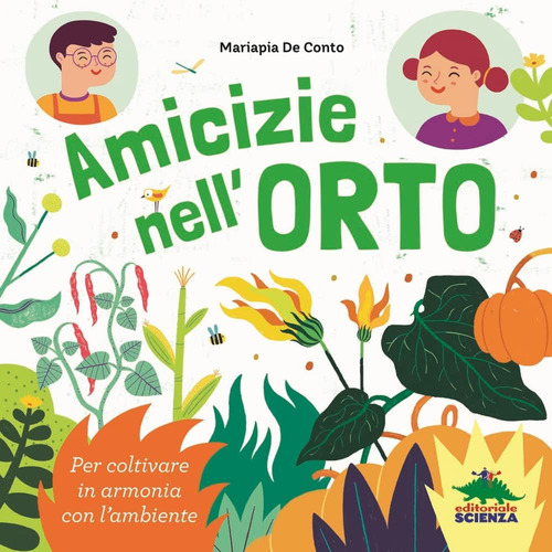 Libro: Amicizie Nell Orto: Per Coltivare In Armonia Con Lam