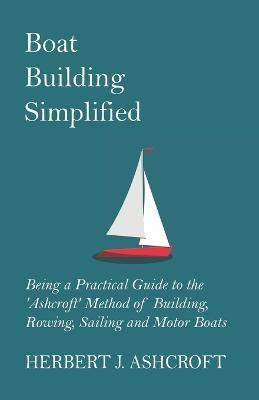 Libro Boat Building Simplified - Being A Practical Guide ...