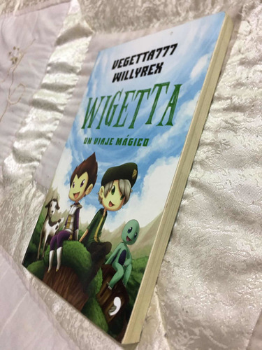 Wigetta Un Viaje Mágico Autor Vegetta Willyrex Editorial Tem