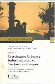 Livro Câmara Municipal  De São José Dos Campos : Cidade E Poder  - Vol.2 - Org: Maria Aparecida Papali E Valéria Zanetti [2009]