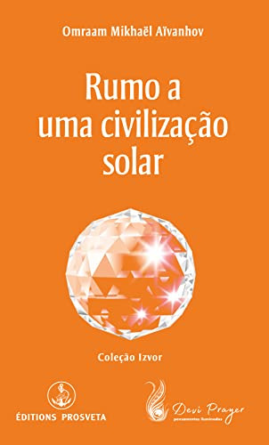 Libro Rumo A Uma Civilização Solar De Mestre Omraam Bambual