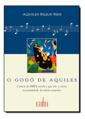 Gogo De Aquiles, O, De Aquiles Rique Reis. Editora A Girafa Em Português