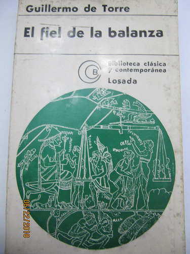 El Fiel De La Balanza  Guillermo De Torre Losada 1970