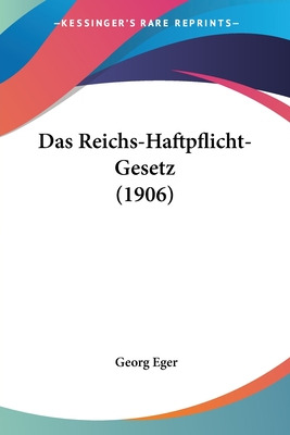 Libro Das Reichs-haftpflicht-gesetz (1906) - Eger, Georg