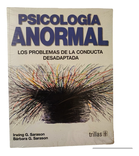 Psicologia Anormal Sarason, Irwing G. Trillas Nuevo