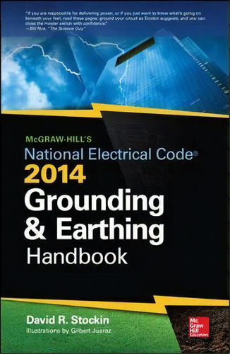 Mcgraw-hill's Nec 2014 Grounding And Earthing Handbook, De David Stockin. Editorial Mcgraw Hill Education Europe, Tapa Dura En Inglés