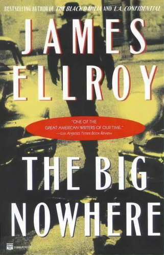 The Big Nowhere, De James Ellroy. Editorial Little Brown Company, Tapa Blanda En Inglés