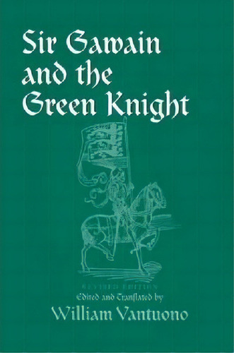 Sir Gawain And The Green Knight, De William Vantuono. Editorial University Notre Dame Press, Tapa Blanda En Inglés