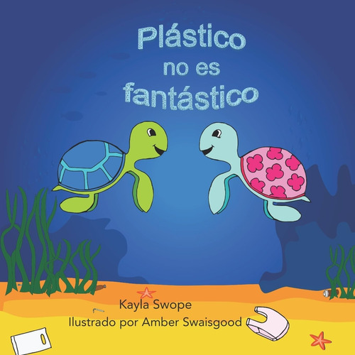 Libro: Plastico No Es Fantastico: Plastic Is Not Fantastic (