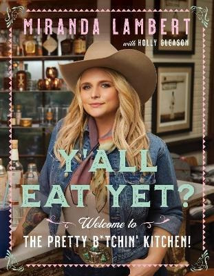 Libro Y'all Eat Yet? : Welcome To The Pretty B*tchin' Kit...