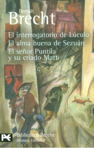 El Interrogatorio De Lúculo El Alma Buena De Sezuán El Señor