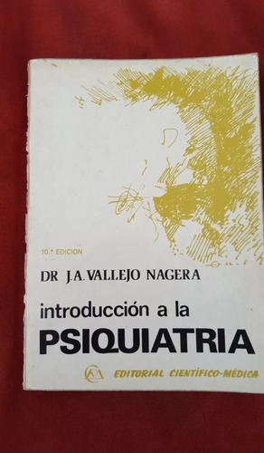 Libro Introducción A La Psiquiatría Dr. Vallejo Naguera