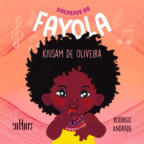 Solfejos De Fayola, De Kiusam De Oliveira. Editora Cultura, Capa Mole Em Português, 2021