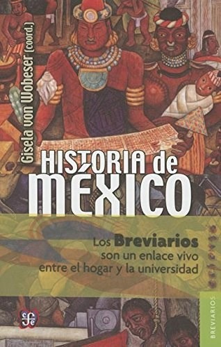 Historia De México, Gisela Von Wobeser, Fce