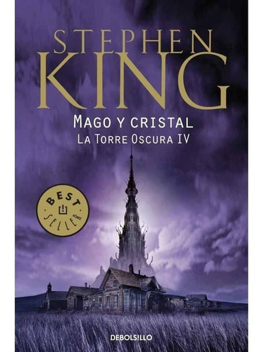 Mago Y Cristal (torre Oscura Iv) - Stephen King