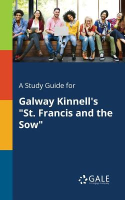 Libro A Study Guide For Galway Kinnell's St. Francis And ...