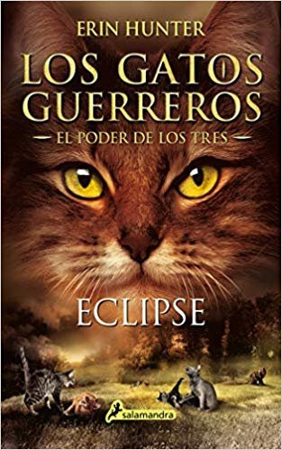 Eclipse ( Los Gatos Guerreros - El Poder De Los Tres 4 ) 