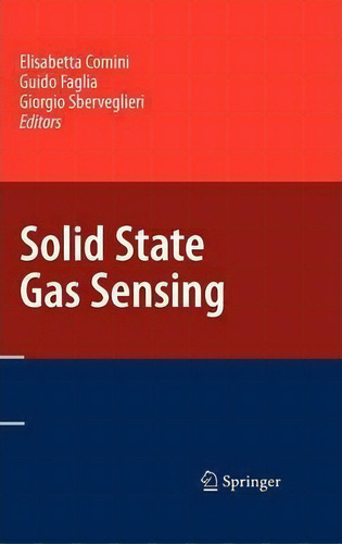 Solid State Gas Sensing, De Elisabetta Comini. Editorial Springer-verlag New York Inc., Tapa Dura En Inglés