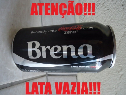 Lata Coca Cola Zero Vazia Com Nome - Brena (Usado)