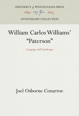 William Carlos Williams'  Paterson  - Joel Osborne Conarroe