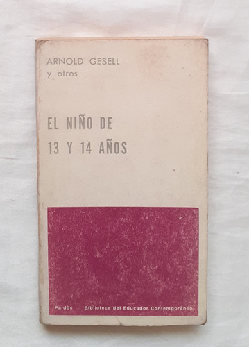 El Niño De 13 Y 14 Años Arnold Gesell Libro Original 1974