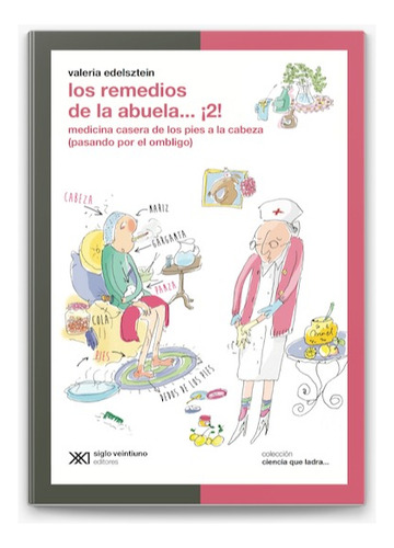 REMEDIOS DE LA ABUELA 2 - ciencia que ladra, de Edelsztein Valeria. Editorial Catapulta en español