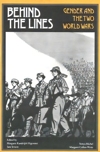 Behind The Lines, De Professor Margaret R. Higonnet. Editorial Yale University Press, Tapa Blanda En Inglés