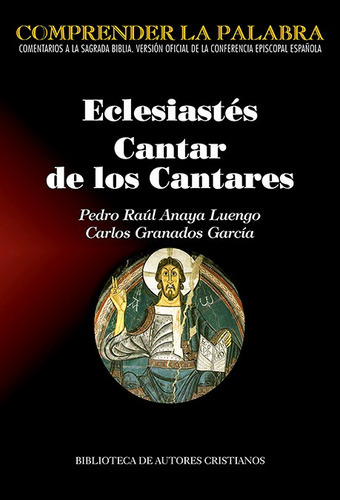 Eclesiástes. Cantar de los Cantares, de Anaya Luengo, Pedro Raúl. Editorial Biblioteca Autores Cristianos, tapa blanda en español