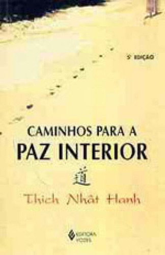 Caminhos Para A Paz Interior, De Hanh, Thich Nhat. Editora Vozes, Capa Mole Em Português