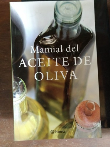 Manual Del Aceite De Oliva (planeta)