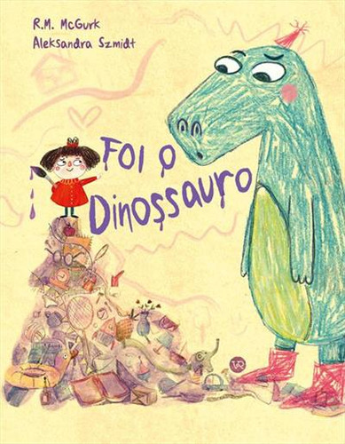 Foi O Dinossauro, De R. M. Mcgurk. Editorial Vergara & Riba, Capa Mole, Edição 1 Em Português, 2025