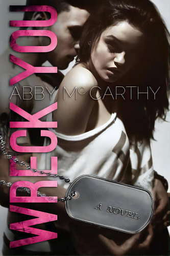 Wreck You, De Mccarthy, Abby. Editorial Createspace, Tapa Blanda En Inglés