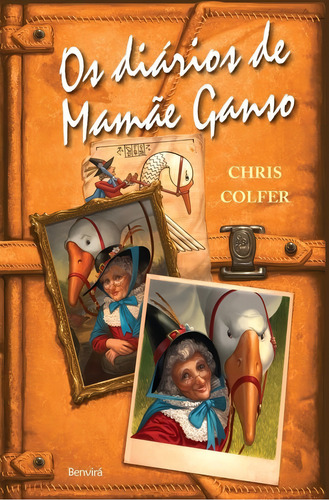 Os diários de mamãe ganso, de Colfer, Chris. Editorial Benvirá, capa mole em português, 2017