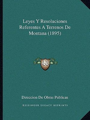 Libro Leyes Y Resoluciones Referentes A Terrenos De Monta...